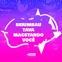 Berimbau Tava Macetando Você