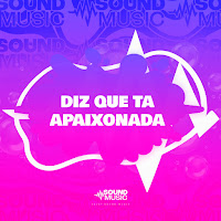 Diz Que Ta Apaixonada