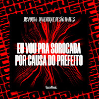 Eu Vou Pra Sorocaba Por Causa Do Prefeito
