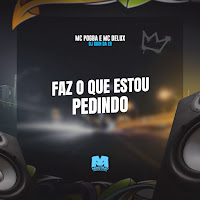 Mc Pogba, Mc Delux, Dj Guih Da Zo