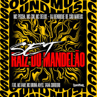 Set Raiz Do Mandelão (Feat. Tataa Cordeiro, Mc Fany & Mc Bruna Alves)