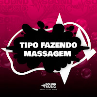 Tipo Fazendo Massagem