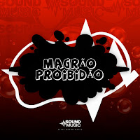 Mc Pogba, Mc Saci, Dj Henrique De São Mateus, Soundmusic Original