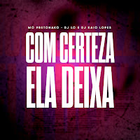 Mc Pretchako, Dj Lc, Dj Kaio Lopes