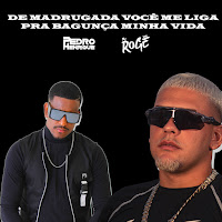 De Madrugada Você Me Liga Pra Bagunça Minha Vida