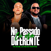 Mc Rogê, Dj Rd Do Martins