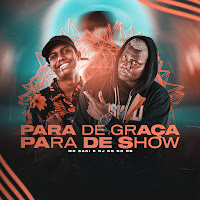 Para De Graça, Para De Show