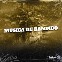 Musica De Bandido