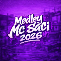 Medley Mc Saci 2026