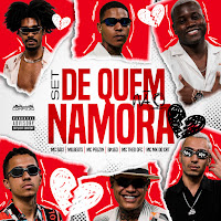 Set De Quem Não Namora (Feat. Complexo Dos Hits, Mc Theo Ofc, Mc Mk Do Crt & Bn'163)