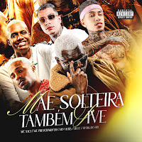 Mãe Solteira Tambem Vive (Feat. Dj Dg Do Rb)