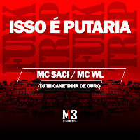 Mc Saci, Mc Wl, Dj Th Canetinha De Ouro