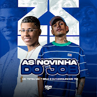 Mc Teteu, Dj Marquinhos Tm, Mc 7 Belo