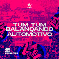 Tum Tum Balançando Automotivo (Feat. Mc Lan)