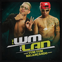 Tum Tum Balançando (Feat. Mc Lan)