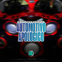 Automotivo Apologico (Feat. Mc Sillva)