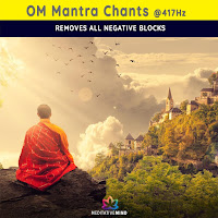 Om Mantra Chants @ 417Hz - Removes All Negative Blocks
