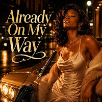 Already On My Way