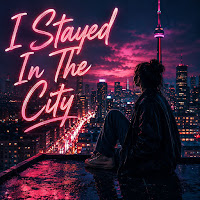I Stayed In The City