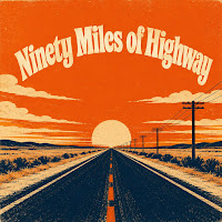 Ninety Miles Of Highway