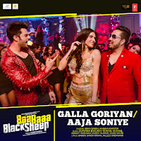 Galla Goriyan-Aaja Soniye (From "Baa Baaa Black Sheep")