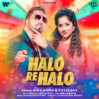 Mika Singh, Payal Dev, Aditya Dev
