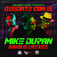 Mike Duran, Gigolo Y La Exce