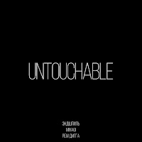 Untouchable (Feat. Рем Дигга)