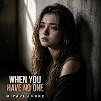 When You Have No One