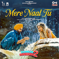 Mere Naal Tu (From "Saunkan Saunkanay 2")