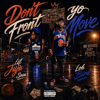 Dont Front Yo Move (Feat. Lil Juju Sosa & Loh Bird)
