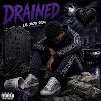 Drained (Feat. Lil Juju Sosa)