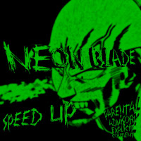 Neon Blade (Sped Up)