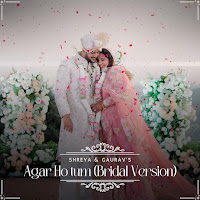 Agar Ho Tum Reprise (Shreya & Gaurav’s Version) (Feat. Prateeksha Srivastava & Rishav Gandhar Lodh)