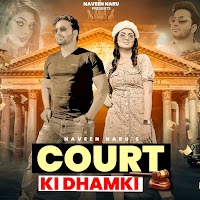 Court Ki Dhamki (Feat. Naveen Naru)