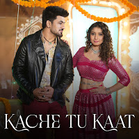 Kache Tu Kaat (Feat. Aman Jaji)