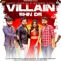 Villain Rhn De (Feat. Divyanka Sirohi & Sanket Upadhyay)