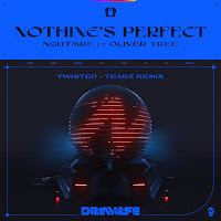 Nothing's Perfect (Feat. Oliver Tree) [Twisted + Tearz Remix] (Feat. Oliver Tree)
