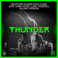 Thunder [Slowed Version] (Feat. Gabry Ponte, Lum!X & Prezioso)