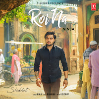 Roi Na (From "Shiddat")