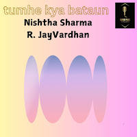 Nishtha Sharma, R. Jayvardhan