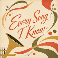 Every Song I Know