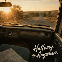 Halfway To Anywhere