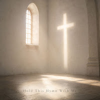 Hold This Hymn With Me