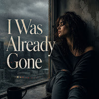I Was Already Gone - Noah Blake