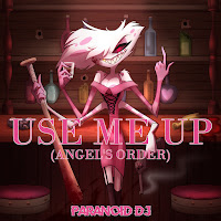Use Me Up (Angel's Order)