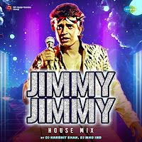 Jimmy Jimmy - House Mix
