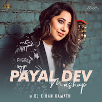 Payal Dev, Stebin Ben, Yasser Desai, Dj Kiran Kamath