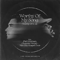 Worthy Of My Song (Worthy Of It All) (Feat. Mav City Gospel Choir)