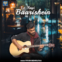 Lo Aayi Baarishein